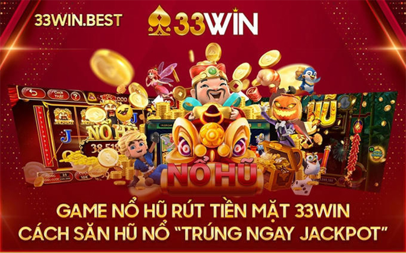 Kinh nghiệm chơi Nổ Hũ tại 33Win luôn thắng lợi lớn