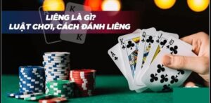 Tìm hiểu tường tận về cách chơi game bài liêng